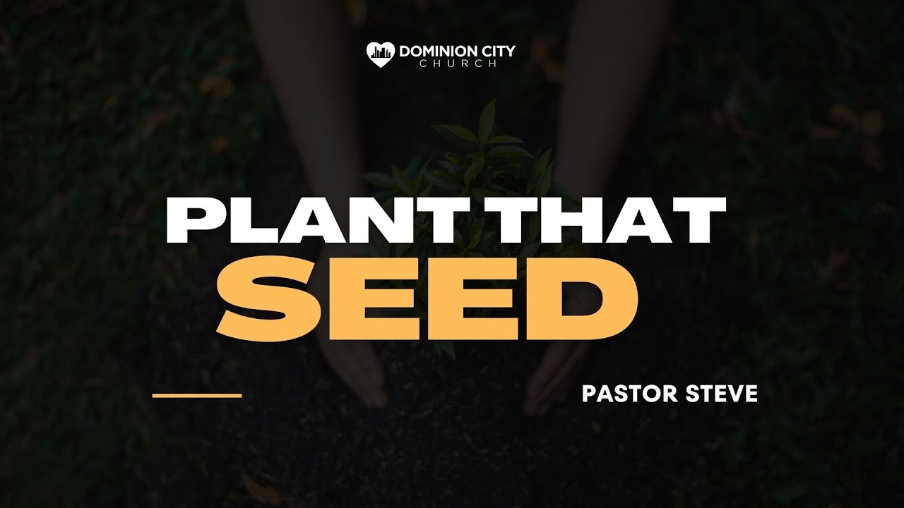 Plant That Seed