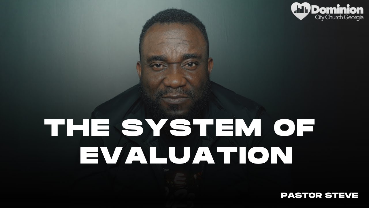 The System of Evaluation